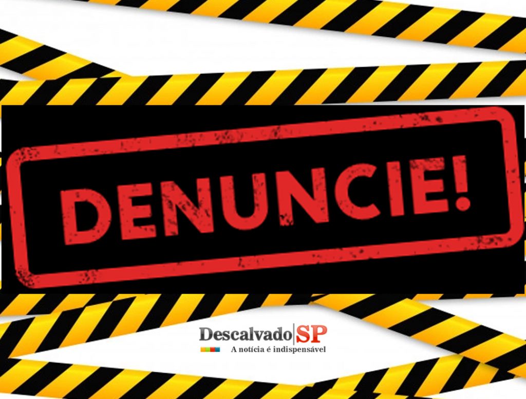 Denuncie aqui do Descalvado Sp
