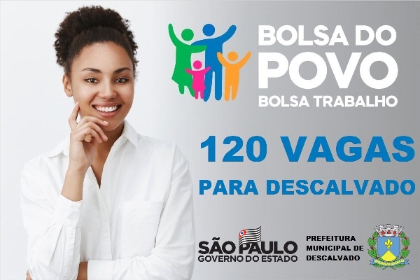 "ABERTAS INSCRIÇÕES PARA 120 VAGAS DO BOLSA-TRABALHO EM DESCALVADO"